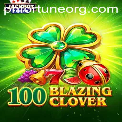 Unveiling the Thrilling World of 100BlazingClover: A New Era of Virtual Adventures